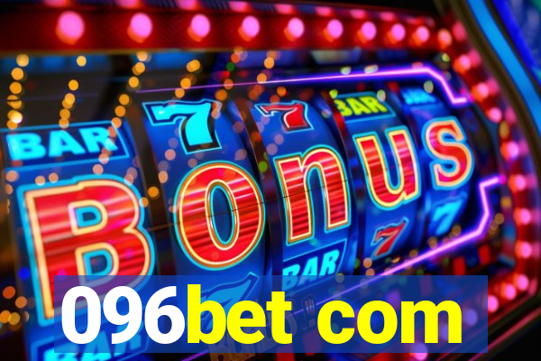 096bet com