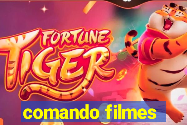 comando filmes