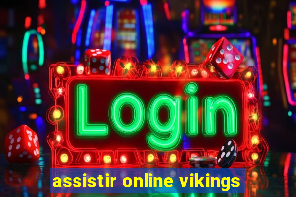 assistir online vikings