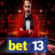 bet 13