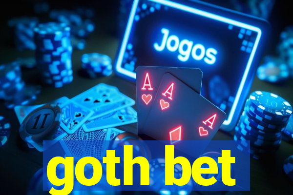 goth bet