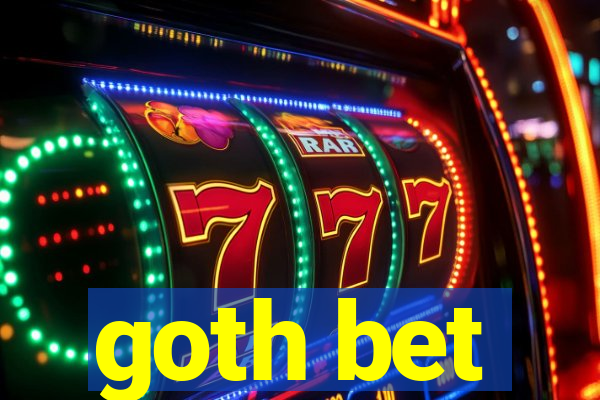goth bet