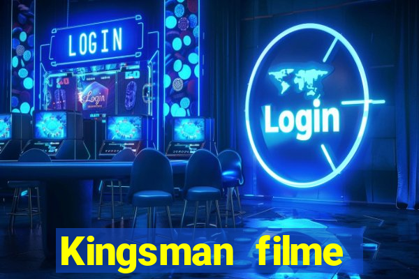 Kingsman filme completo dublado superflix