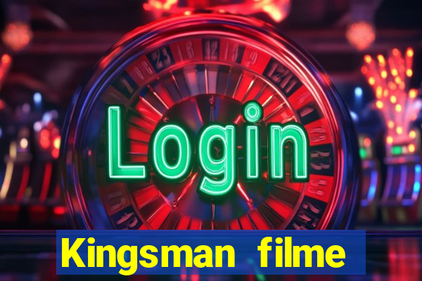 Kingsman filme completo dublado superflix