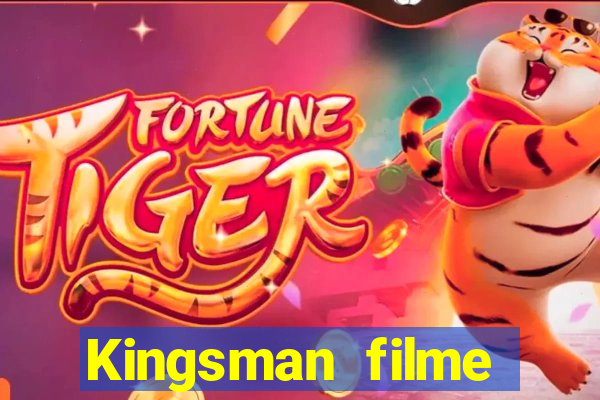 Kingsman filme completo dublado superflix
