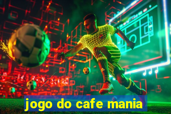 jogo do cafe mania