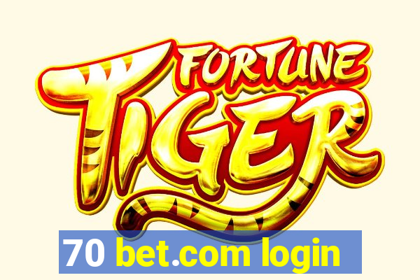70 bet.com login