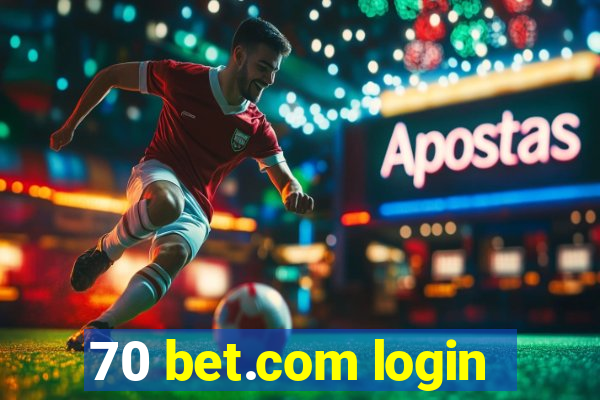 70 bet.com login