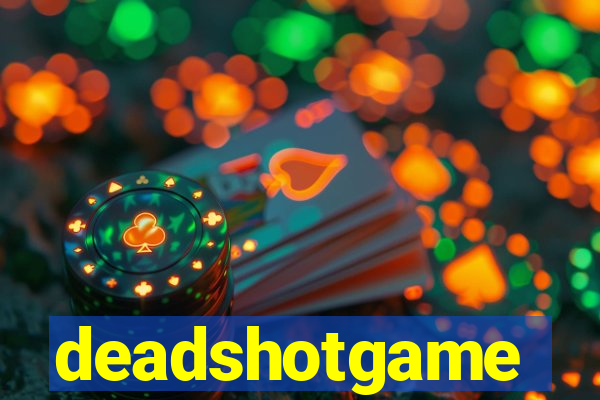 deadshotgame