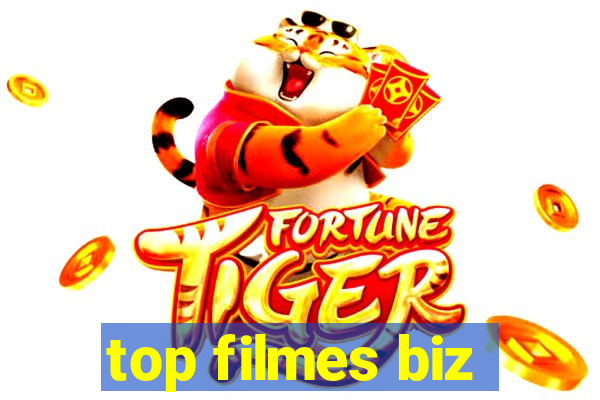 top filmes biz