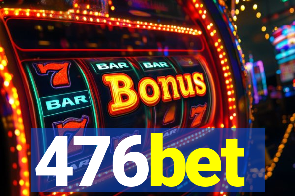 476bet
