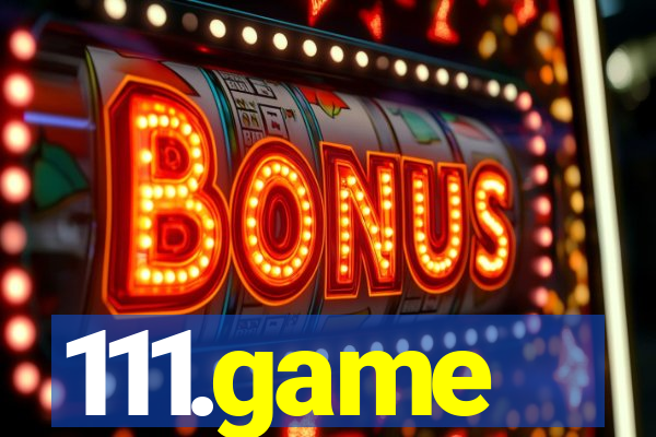 111.game