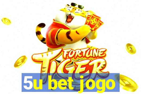 5u bet jogo