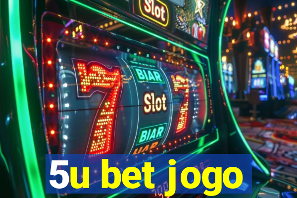 5u bet jogo