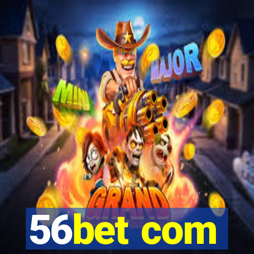 56bet com