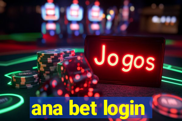 ana bet login