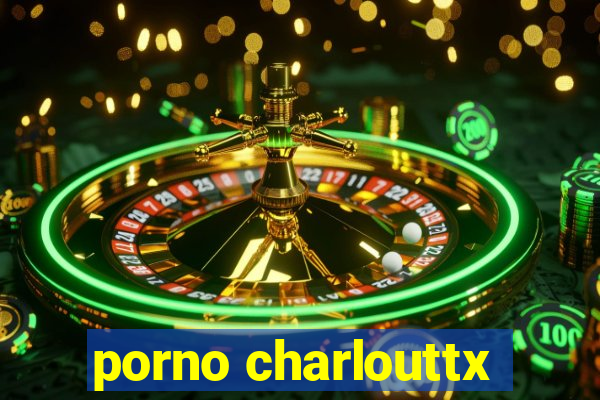 porno charlouttx