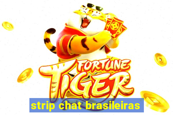 strip chat brasileiras