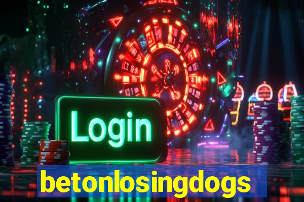 betonlosingdogs