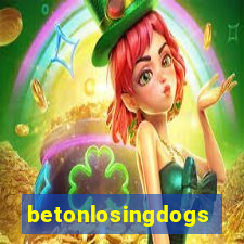 betonlosingdogs