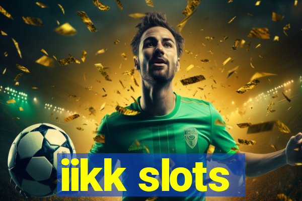 iikk slots