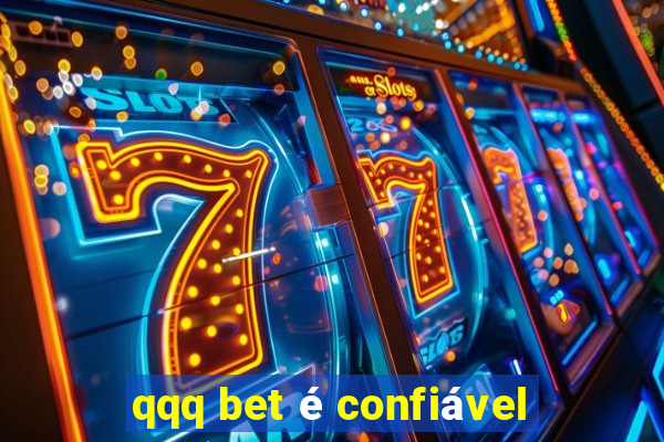 qqq bet é confiável