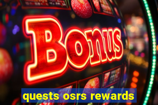 quests osrs rewards