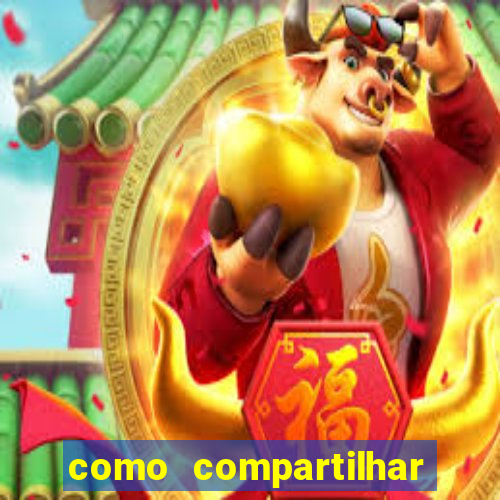 como compartilhar aposta no bet365