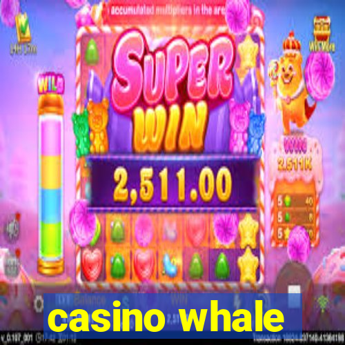 casino whale