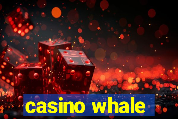casino whale
