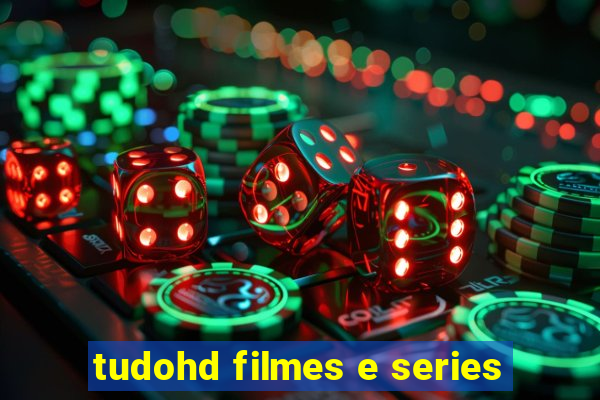 tudohd filmes e series