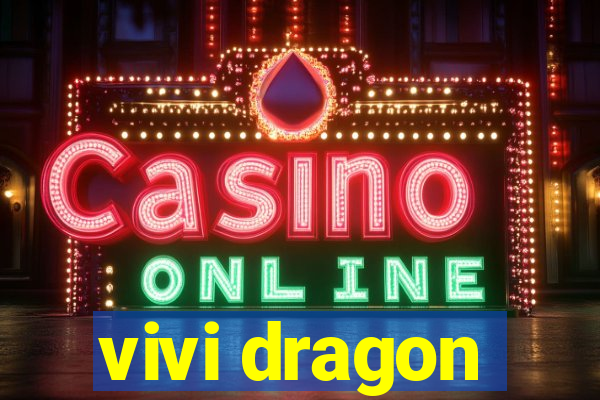 vivi dragon
