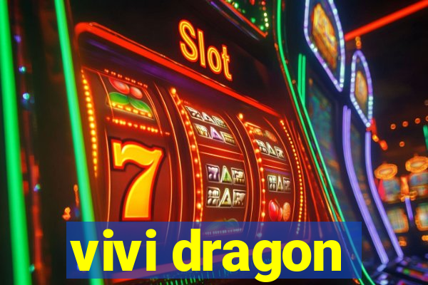 vivi dragon