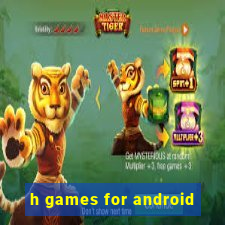 h games for android