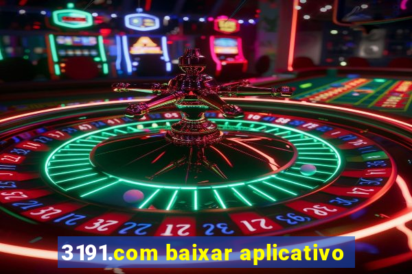 3191.com baixar aplicativo