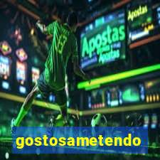 gostosametendo