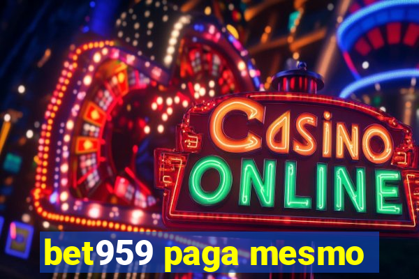 bet959 paga mesmo