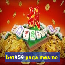 bet959 paga mesmo
