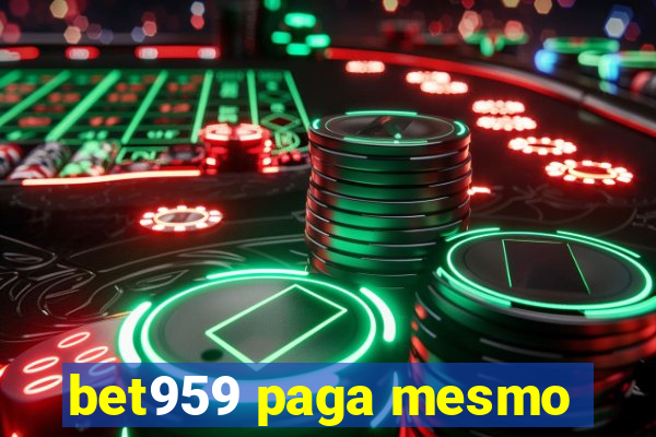bet959 paga mesmo