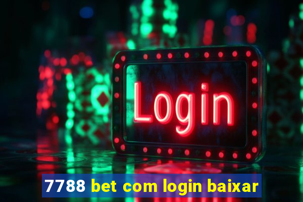 7788 bet com login baixar