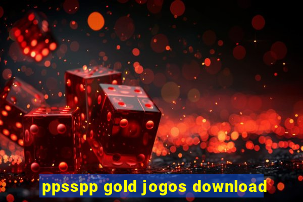ppsspp gold jogos download