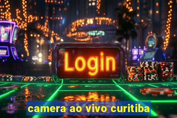 camera ao vivo curitiba