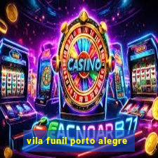 vila funil porto alegre