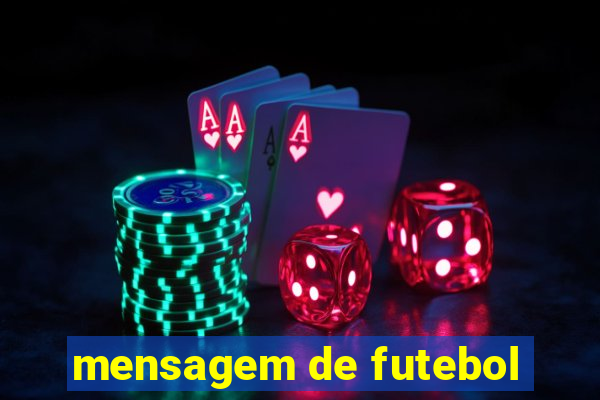 mensagem de futebol