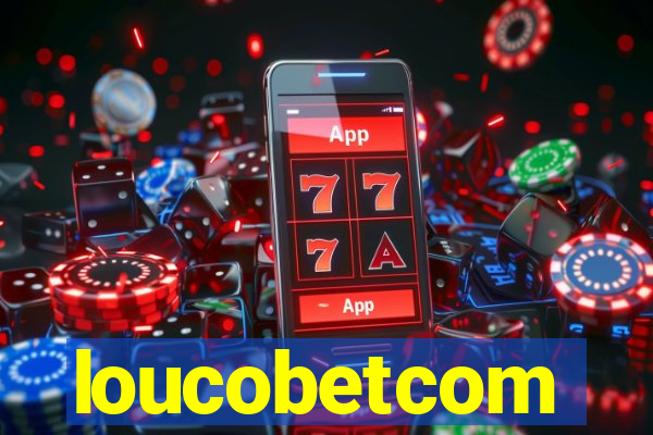 loucobetcom