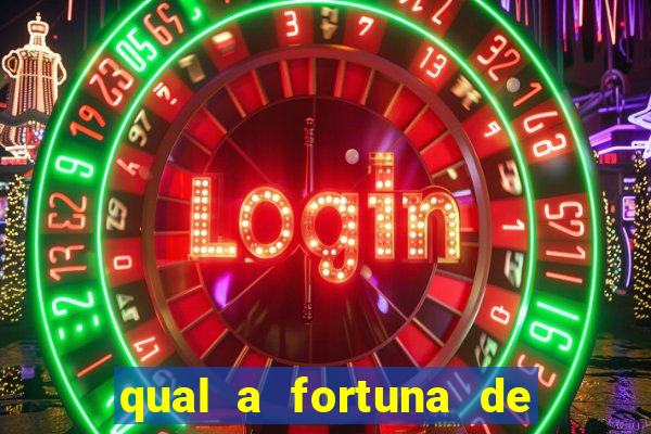 qual a fortuna de raul gil