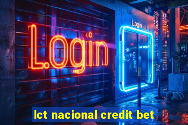 lct nacional credit bet