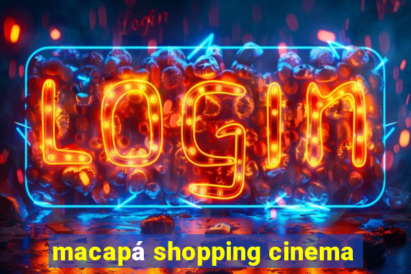 macapá shopping cinema