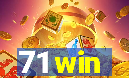 71 win
