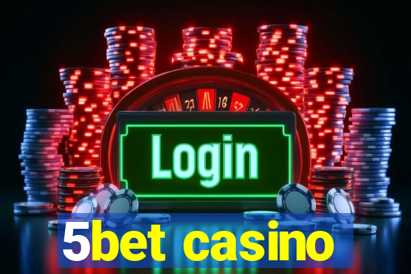 5bet casino